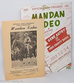 Mandan Rodeo Starring Gene Autry and the Cass County Boys. Official Rodeo Program. July 1-2-3-4, ...