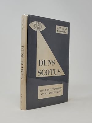 Duns Scotus: The Basic Principles of His Philosophy