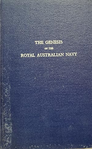 The Genesis Of The Royal Australian Navy.