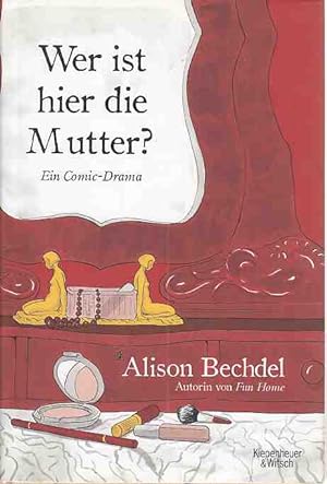 Wer ist hier die Mutter? : ein Comic-Drama. Aus dem Engl. von Thomas Pletzinger und Tobias Schnet...