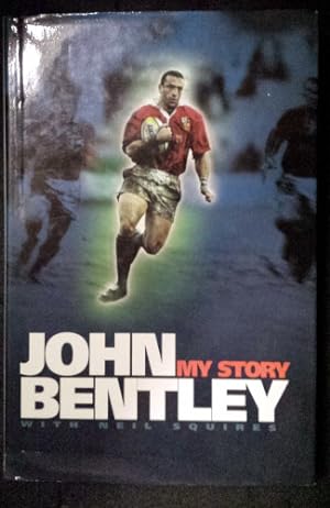 John Bentley My Story