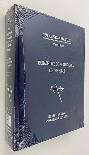 New American Standard NAS Exhaustive Concordance of the Bible: Hebrew-Aramaic and Greek Dictionar...