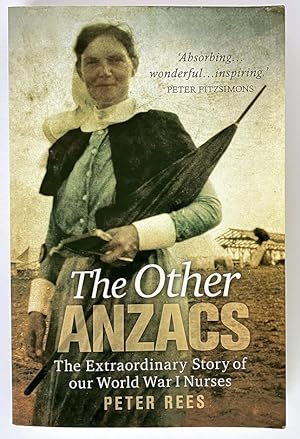 The Other Anzacs: The Extraordinary Story of our World War I Nurses [ANZAC Girls]