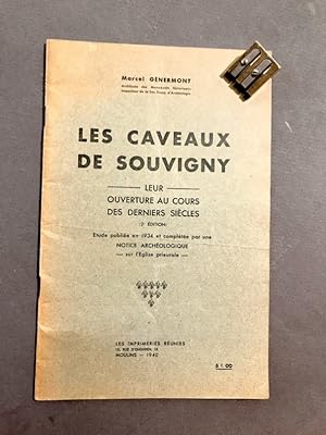 Les caveaux de Souvigny. Leur ouverture au cours des derniers siècles.