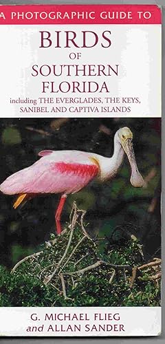 A Photographic Guide to Birds of Southern Florida: Including the Everglades, the Keys, Sanibel an...