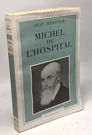 Michel de l'Hospital / Les grands coeurs