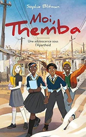 Moi Themba - Une adolescence sous l'Apartheid
