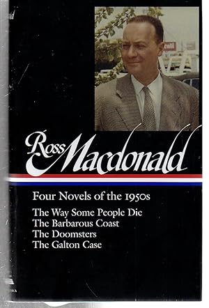 Ross Macdonald: Four Novels of the 1950s (LOA #264): The Way Some People Die / The Barbarous Coas...