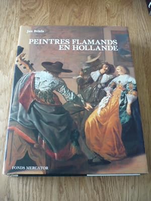 Peintres flamands en Hollande au début du Siècle d'or 1585 - 1630