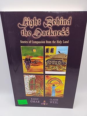 Light Behind the Darkness: Stories of Compassion from the Holy Land