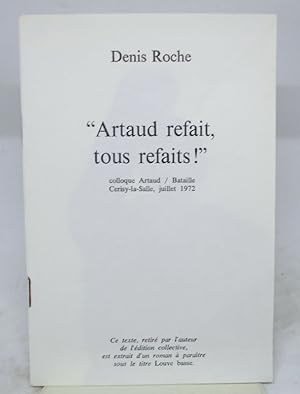 "Artaud refait, tous refaits!" Colloque Artaud / Bataille, Cerisy-la-Salle, juillet 1972