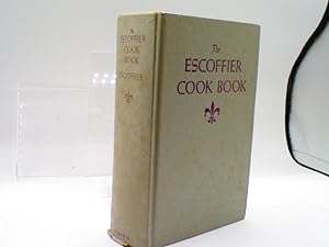 The Escoffier Cook Book and Guide to the Fine Art of Cookery