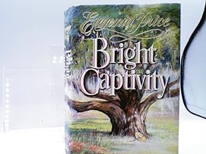 BRIGHT CAPTIVITY (Book One of the Georgia Trilogy-SIGNED)
