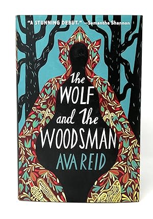 The Wolf and the Woodsman: A Novel FIRST EDITION
