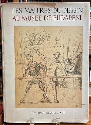 Les Maitres du Dessin au Musee des Beaux-Arts de Budapest, XIXe et XXe Siecles: De Delacroix a Pi...