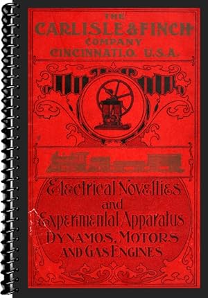 Carlisle and Finch Co: Electrical Novelties and Experimental Apparatus, Dynamos, Motors and Gas E...