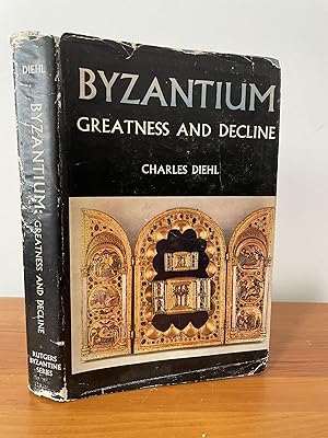Byzantium: Greatness and Decline