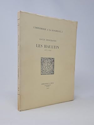 Les Haultin, 1571-1623 - L'Imprimerie a la Rochelle, 2