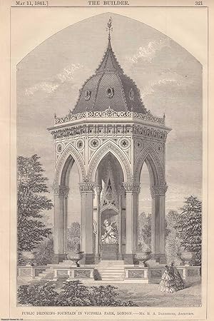 1861 : Public Drinking Fountain, Victoria Park, London. H. A. Darbishire, Architect. An original ...