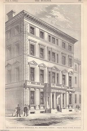 1862 : The Mansion of Baron Rothschild, M.P., Piccadilly, London. Messrs. Nelson and Innes, Archi...