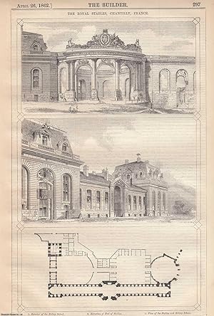 1862 : The Royal Stables, Chantilly, France. An original page from The Builder. An Illustrated We...