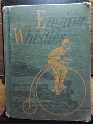 ENGINE WHISTLES (An Alice and Jerry Book)