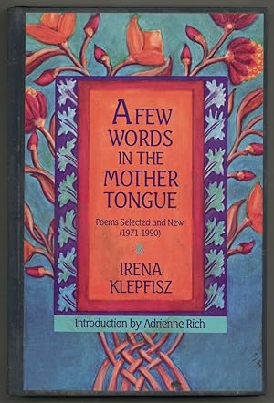 A Few Words in the Mother Tongue: Poems Selected and New (1971-1990)