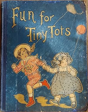Fun for Tiny Tots :Wee Stories for the Wee Darlings Who Live in Play World