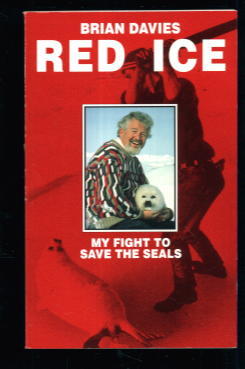 Red Ice: My Fight to Save the Seals