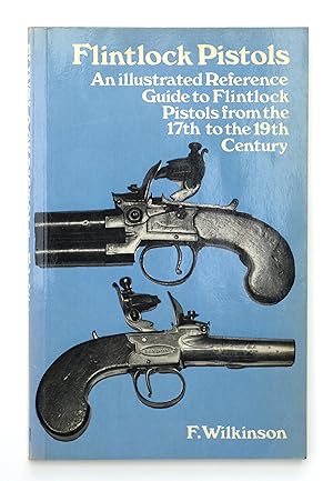 Flintlock Pistols: 17th to the 19th Century