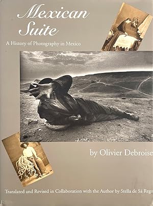 Mexican Suite: A History of Photography in Mexico