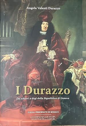 I Durazzo. Da schiavi a Dogi della Repubblica di Genova.
