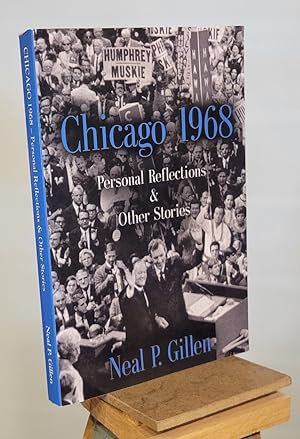 Chicago 1968: Personal Reflections & Other Stories