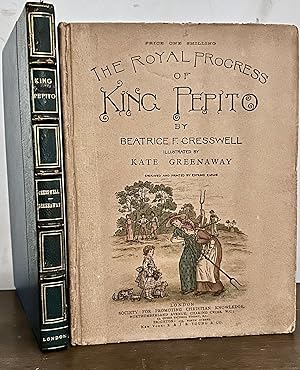 The Royal Progress Of King Pepito by Beatrice F. Cresswell