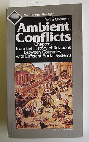 Ambient Conflicts | Chapters from the History of Relations between Countries with Different Socia...