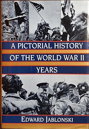 A Pictorial History of the World War II Years