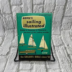 Royce's Sailing illustrated: The Sailor's Bible Since '56