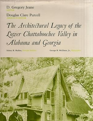 The Architectural Legacy of the Lower Chattahoochee Valley in Alabama and Georgia Sidney Mullen, ...