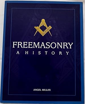 Freemasonry: A History.