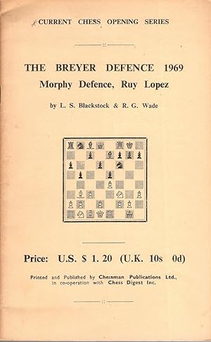 The Breyer defence, 1969, Morphy defence, Ruy Lopez (Current chess opening series)
