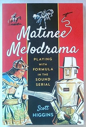 Matinee Melodrama | Playing with Formula in the Sound Serial