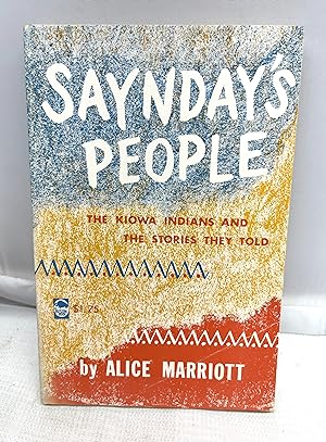 Saynday's People: The Kiowa Indians and the Stories They Told