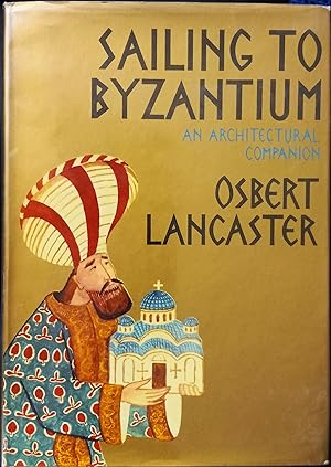 Sailing to Byzantium: An Architectural Companion