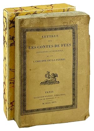 Lettres sur les Contes de Fees Attribues a Perrault, et sur l'Origine de la Feerie