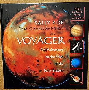 Voyager: An Adventure to the Edge of the Solar System [SIGNED BY SALLY RIDE]