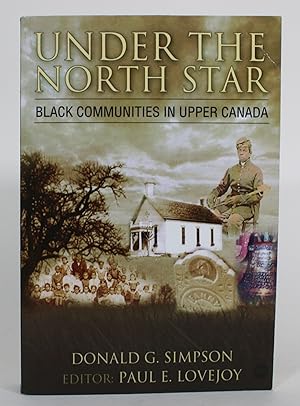 Under the North Star: Black Communities in Upper Canada