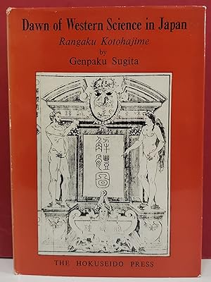 Dawn of Western Science in Japan: Rangaku Kotohajime