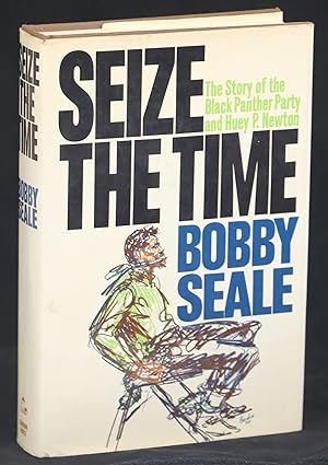Seize the Time; The Story of the Black Panther Party and Huey P. Newton