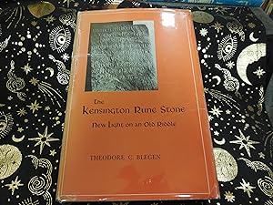 The Kensington Rune Stone - New Light on an Old Riddle