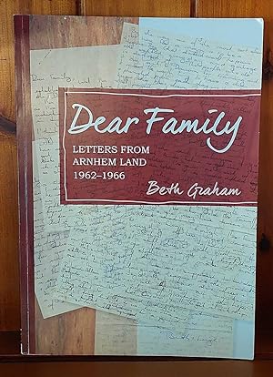 DEAR FAMILY Letters from Arnhem Land, 1962-1966